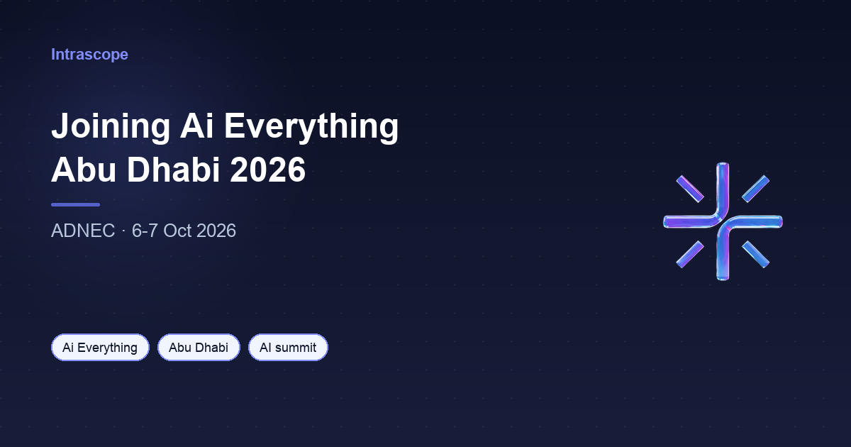 Intrascope Joins Ai Everything Abu Dhabi 2026, the Gulf's Flagship AI Show